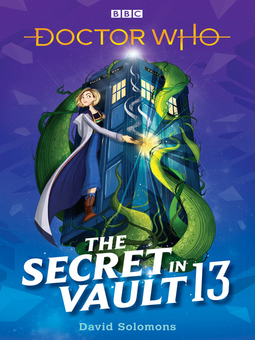 Title details for The Secret in Vault 13: A Doctor Who Story by David Solomons - Wait list